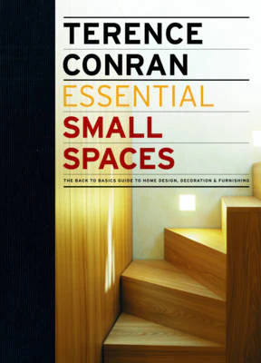 Essential Small Spaces: The back to basics guide to home design,