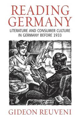 Reading Germany: Literature and Consumer Culture in Germany before