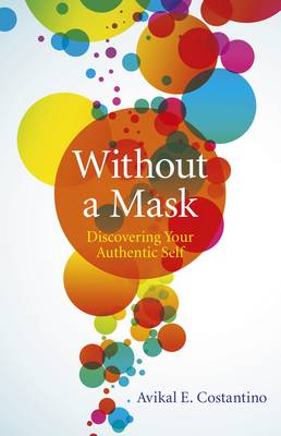 Without a Mask - Discovering Your Authentic Self