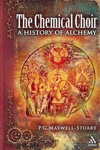 The Chemical Choir: A History of Alchemy