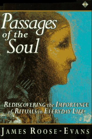 Passages of the Soul: Ritual Today