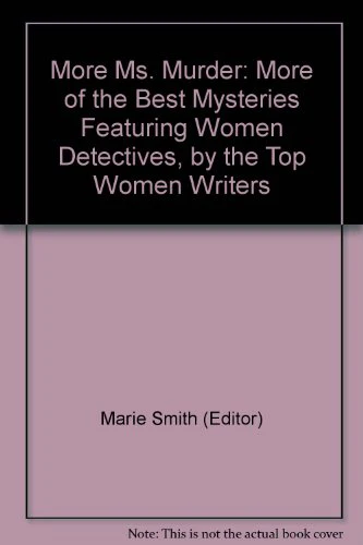 More Ms. Murder: More of the Best Mysteries Featuring Women Detectives