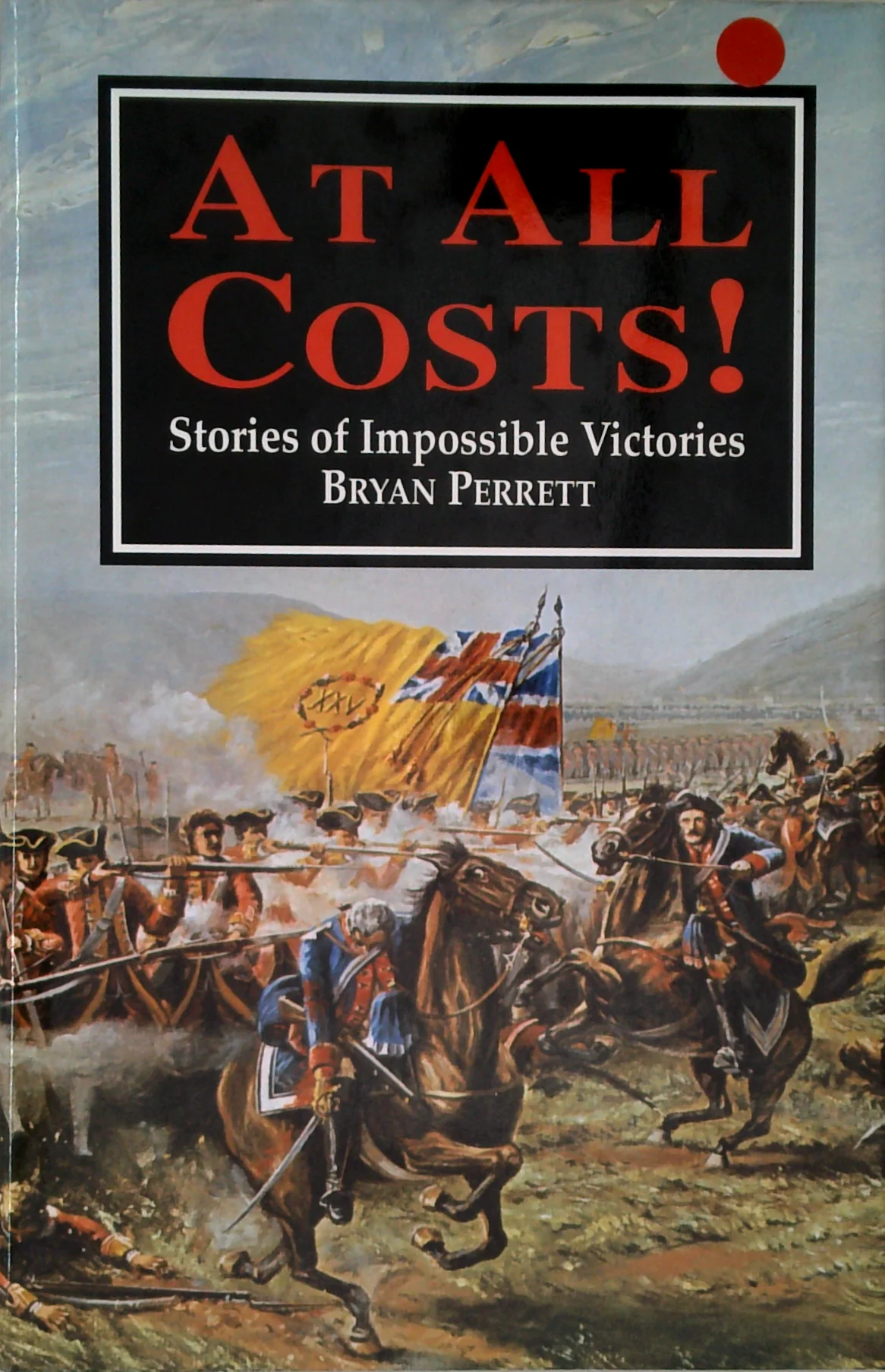 At All Costs!: Stories Of Impossible Victories