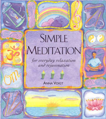 Simple Meditation: For Everyday Relaxating and Rejuvenation