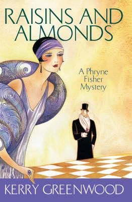 Raisins and Almonds: Phryne Fisher's Murder Mysteries 9