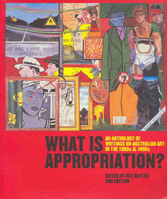 What is Appropriation?: An Anthology of Critical Writings on