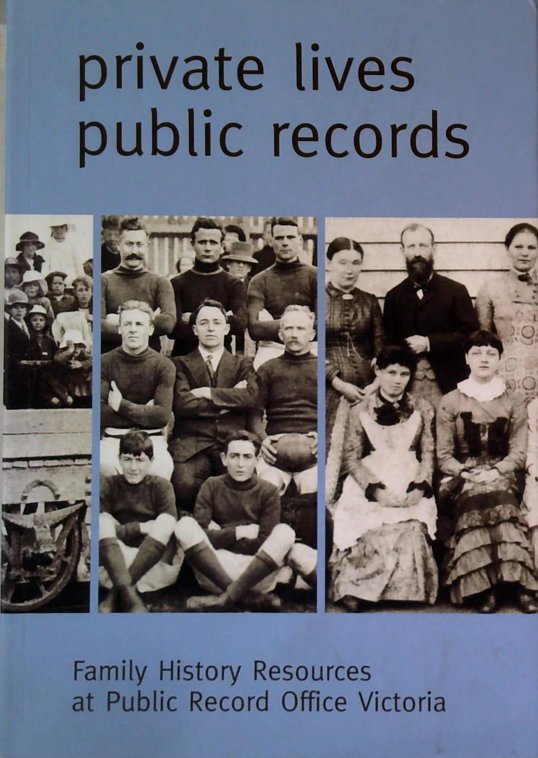 Private Lives, Public Records: Family History Resources At Public Record Office Victoria