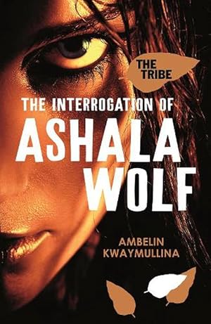 The Tribe 1: The Interrogation of Ashala Wolf