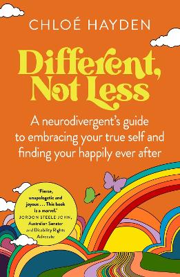 Different, Not Less: A neurodivergent's guide to embracing your true