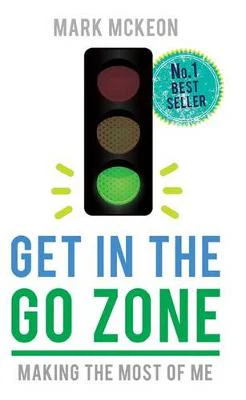 Get in the Go Zone: Making the Most Me