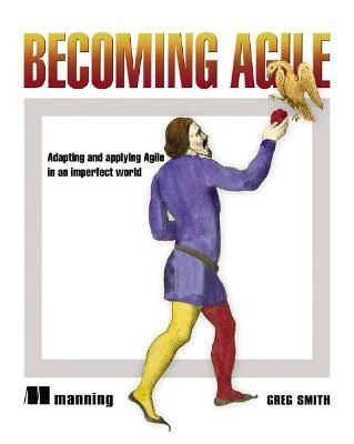 Becoming Agile: .....in a Imperfect  World