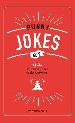 Punny Jokes: 500+ of the Punniest Jokes in the Universe!