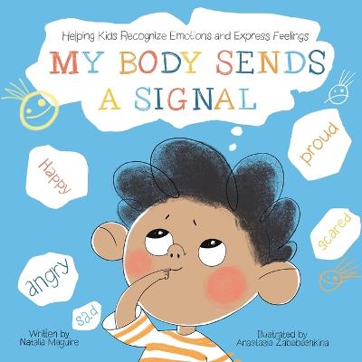 My Body Sends A Signal: Helping Kids Recognize Emotions and Express