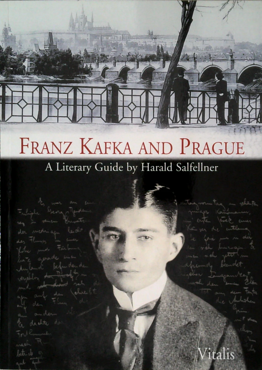 Franz Kafka And Prague: A Literary Guide
