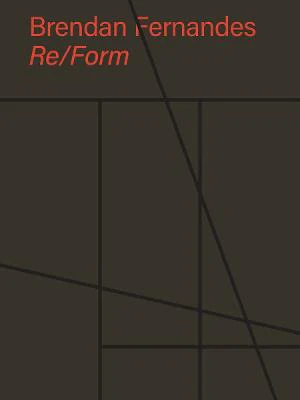 Brendan Fernandes: Re/Form