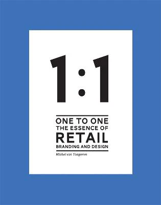 1 to 1 The essence of Retail Branding and Design