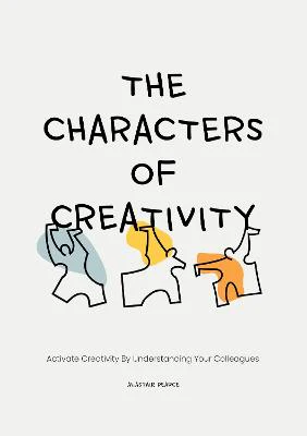 The Characters of Creativity: Activate creativity by understanding