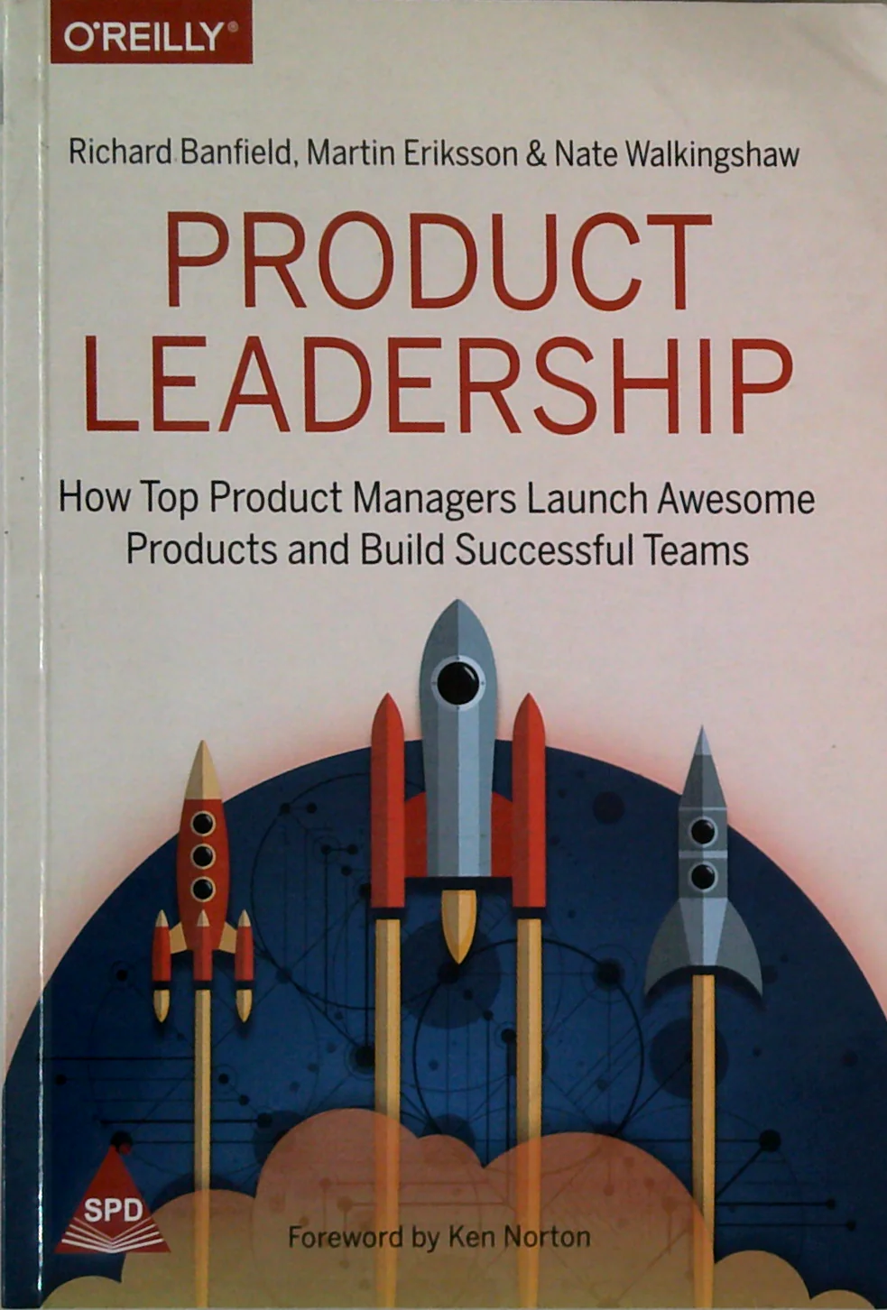 Product Leadership: How Top Product Managers Launch Awesome Products And Build Successful Teams